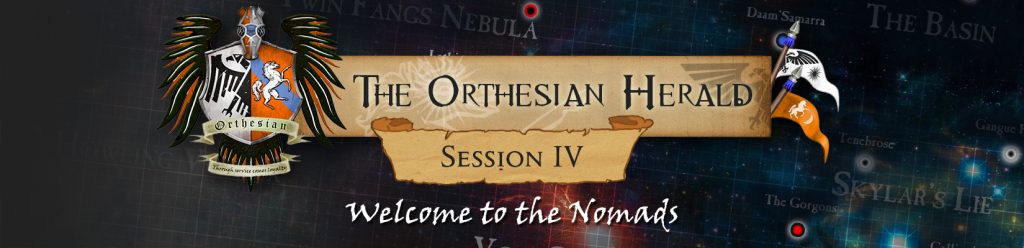 Orthesian Herald: session 4 - Welcome to the Nomads