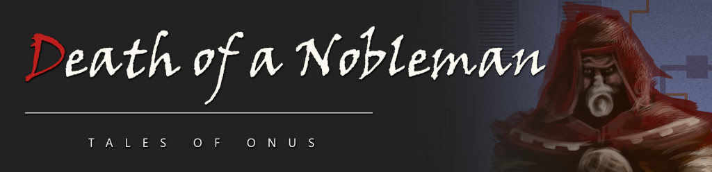 Death of a Nobleman: Tales of Onus