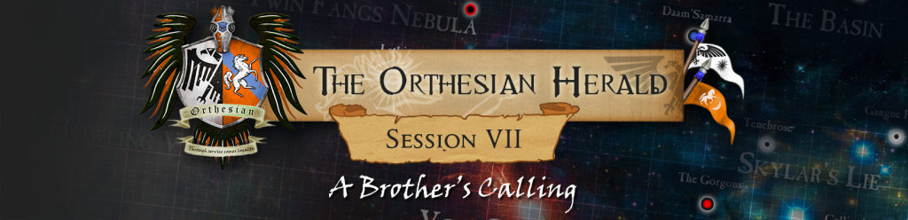 Orthesian Herald: session 7 - A Brother's Calling